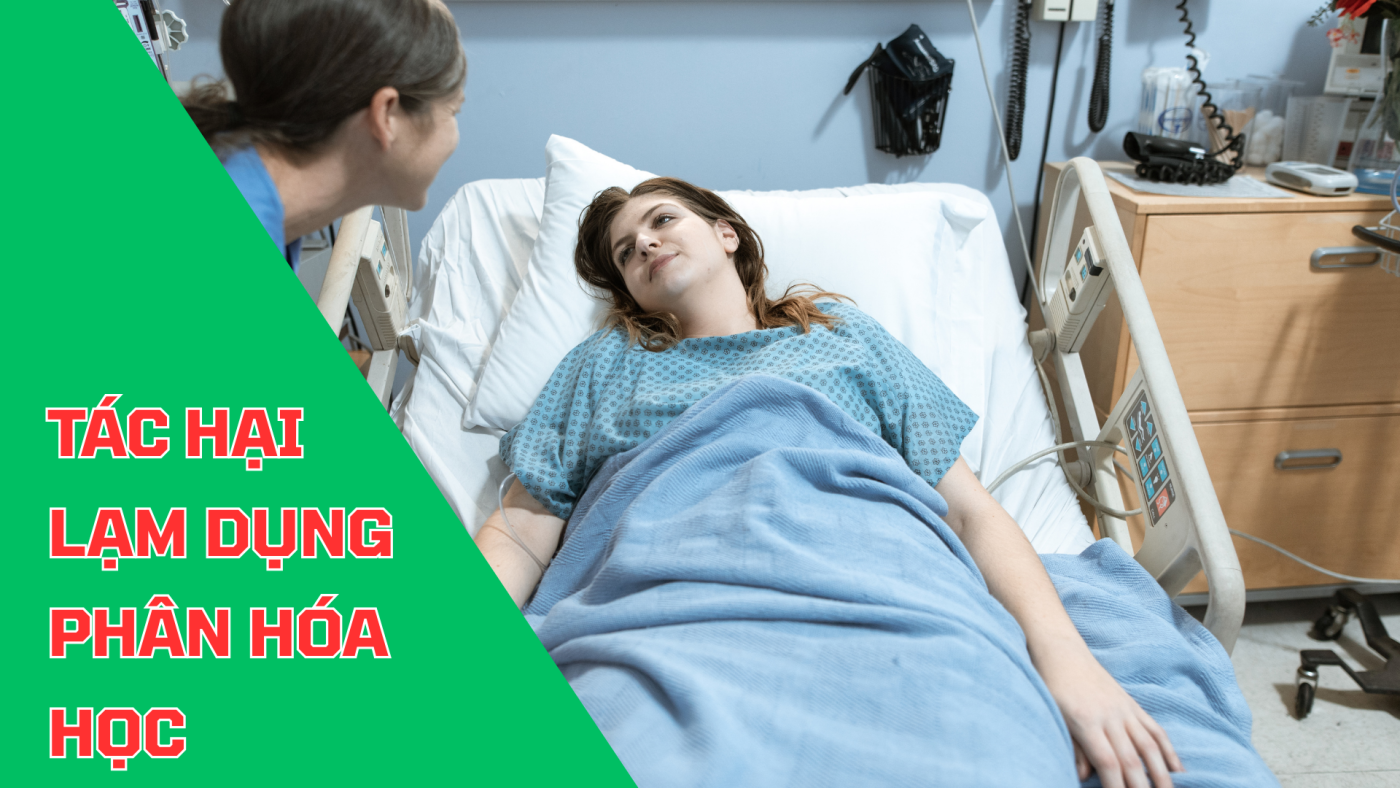 Tác hại đến sức khỏe của việc lạm dụng phân bón hóa học